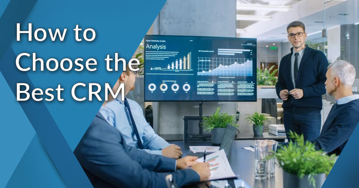 Choosing the Right CRM Software Solution for Your Business